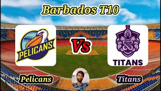 Pelicans v Titans  Match 17  Barbados T10 [upl. by Kraul481]