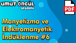 Manyetizma ve Elektromanyetik İndüklenme 6  Soru Çözümü 3  PDF [upl. by Fleeman]