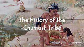 A brief history of the Chumash tribe Maximus Silva [upl. by Ahsoem]