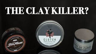 THE CLAY KILLER  Clutch vs Cavalier vs Claymation  HAIR COMPARE [upl. by Marozas]