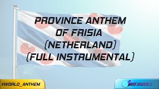 Province Anthem of Frisia Netherland  Full Instrumental [upl. by Idaf792]