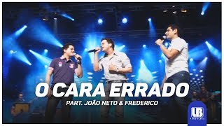 Léo Magalhães  O Cara Errado Part João Neto e Frederico  DVD Ao Vivo em Goiânia Vol 1 [upl. by Shulins177]