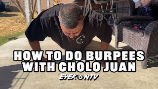 Cholo Juan  How to do Burpees Aztekas and Navy Seals  Chest Day with Eyekon and Negra [upl. by Neyu]