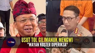 Usut Tol Gilimanuk Mengwi  Mantan Gubernur Bali quotWayan Koster di Periksaquot [upl. by Ahseneuq589]