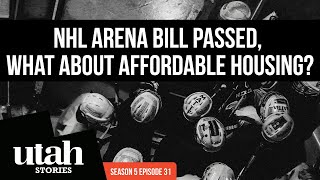 Utah Senate Passes National Hocky League Arena Bill What Does This Mean for Affordable Housing [upl. by Inihor]