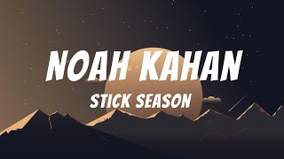 Noah Kahan  Stick Season  Lyrics [upl. by Kcirted]