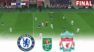 🔴CHELSEA vs LIVERPOOL LIVE ⚽ FINAL CARABAO CUP 2024 LIVE ⚽ FOOTBALL GAMEPLAY FIFA 23 [upl. by Nylrac]