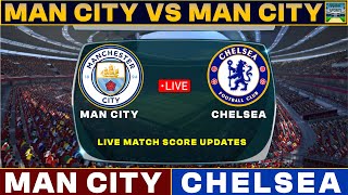 Man City Vs Chelsea Live Match Today  MCI Vs CHE Live Friendly Football Match 2024 [upl. by Hammerskjold597]