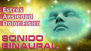 Música Relajante para Reducir Estrés Ansiedad y Sanar Sensación de dolor físico ☯ Sonido Binaural [upl. by Dearman372]