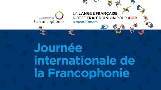 Journée de la Francophonie 2018 [upl. by Ulysses78]