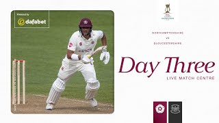 🔴 LIVE  Northamptonshire v Gloucestershire  Day 3  Vitality County Championship [upl. by Nnyladnarb]