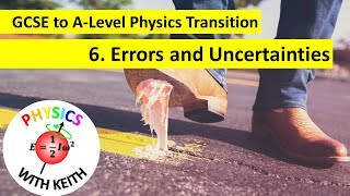 6 Errors and Uncertainties GCSE to ALevel Physics Transition SD [upl. by Atnima663]