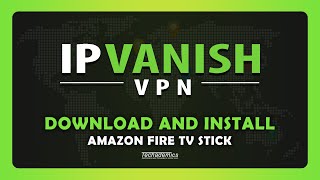 How To Install IPVanish VPN on Amazon Fire TV Stick  Tutorial [upl. by Lrem]