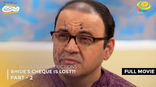 Bhides Cheque is Lost  FULL MOVIE  Part 2  Taarak Mehta Ka Ooltah Chashmah Ep 3268 to 3270 [upl. by Yleek256]