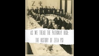 As We Tread the Pathway High The History of Zeta Psi [upl. by Nodnas65]