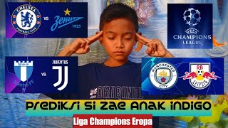 🔴Chelsea vs Zenit  Malmo vs Jeventus  Manchester City vs Rb Leipzig  Prediksi Si Zae  UCL [upl. by Retsub378]