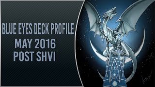 Blue Eyes Deck Profile  Combo Tuturial Post SHVI May 2016 [upl. by Eimmat]