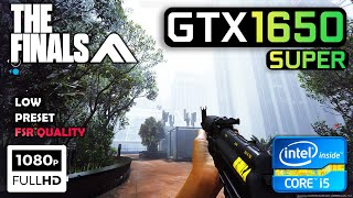 The Finals  GTX 1650 Super  i5 3470  Low Settings  FSR Quality  1080P [upl. by Merle]