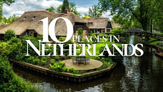 10 Amazing Places to Visit in the Netherlands 4K 🇳🇱  Netherlands Travel Guide [upl. by Bridge]