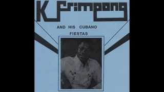 K Frimpong amp His Cubano Fiestas  Yaw Barimah [upl. by Ynnel]