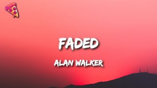 Alan Walker  Faded Lyrics [upl. by Ydnahs]