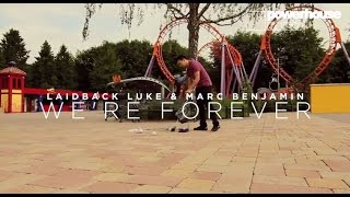 Laidback Luke amp Marc Benjamin  Were Forever official video [upl. by Srevart94]