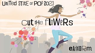 DJ Earworm Mashup  United State of Pop 2023 Cut The Flowers [upl. by Sokcin]