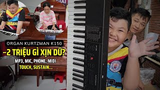 Kurtzman K150 về Dĩ An Bình Dương  Test đàn Organ độc lạ [upl. by Belier]