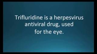 How to pronounce trifluridine Viroptic Memorizing Pharmacology Video Flashcard [upl. by Okuy]