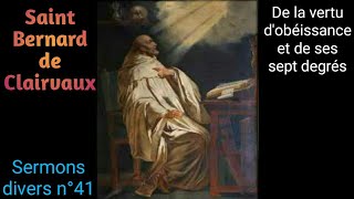 De la vertu dobéissance et de ses 7 degrés St Bernard de Clairvaux 41ème sermons divers [upl. by Malchus529]