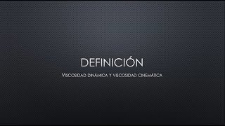 DEFINICIÓN VISCOSIDAD DINÁMICA Y CINEMÁTICA [upl. by Dnomder74]