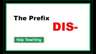 The Prefix DIS  Prefixes and Suffixes Vocabulary Lesson [upl. by Tersina]