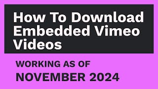 How to Download Embedded Vimeo Videos September 2024 [upl. by Hengel978]