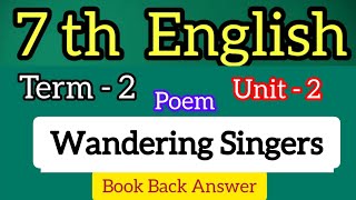 7th english term 2 unit 2 poem Wandering Singers all book back answer [upl. by London432]