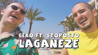 Geko  Laganeze feat Stoposto Prod by Kolateral [upl. by Wymore]