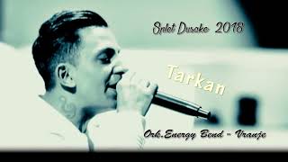 TARKAN Splet za Dusa 2018 [upl. by Horace]