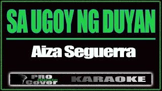 Sa Ugoy Ng Duyan – AIZA SIGUERRA KARAOKE [upl. by Chenay9]