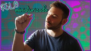 ¿Qué es el pelo MINIATURIZADO y CÓMO recuperarlo [upl. by Aremahs106]