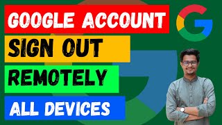 How to Sign Out of Google Account Remotely on All devices From Mobile or PC [upl. by Yzeerb]