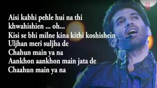 Chahun Main Ya Naa Aashiqui 2 Full Song With Lyrics Aditya Roy Kapur Shraddha Kapoor  YouTube [upl. by Nickola]