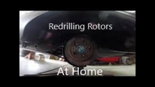 Redrilling rotors at home changing bolt pattern [upl. by Evyn605]