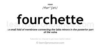 Pronunciation of Fourchette  Definition of Fourchette [upl. by Saied]