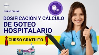 🔴 CURSO DOSIFICACIÓN Y CÁLCULO DE GOTEO HOSPITALARIO ǀ COMPLETO Y GRATIS 2024 ✅ PARTE 2 [upl. by Dewees991]