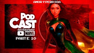 10  Amor y Perdida  PODCAST DEL HISTORIADOR youtube marvel [upl. by Acinomed]