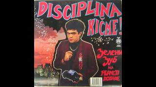 Disciplina kicme  Zeleni zub  Audio 1989 HD [upl. by Noitsirhc493]