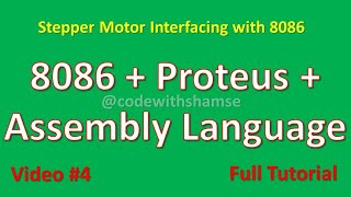 4 Stepper Motor Interfacing with 8086 Microproccesor  8086 Simulation in Proteus [upl. by Ssecnirp]