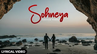 Sohneya  Nirvair Pannu Lyrics  Sun Sohneya Ve Reh Kol Kol Tu  New Punjabi Song 2024 [upl. by Reinert352]