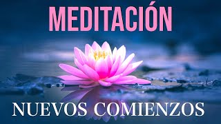 Meditación Guiada NUEVOS COMIENZOS [upl. by Ecinev861]