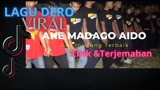 Ane Madago Aido LAGU VIRAL TIK TOK LIRIK DAN TERJEMAHAN [upl. by Gian]