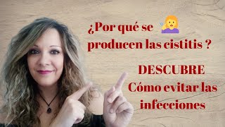 🤷‍♀️¿Por qué se producen las CISTITIS 【Descubre cómo puedes evitarlas】 [upl. by Eilliw]